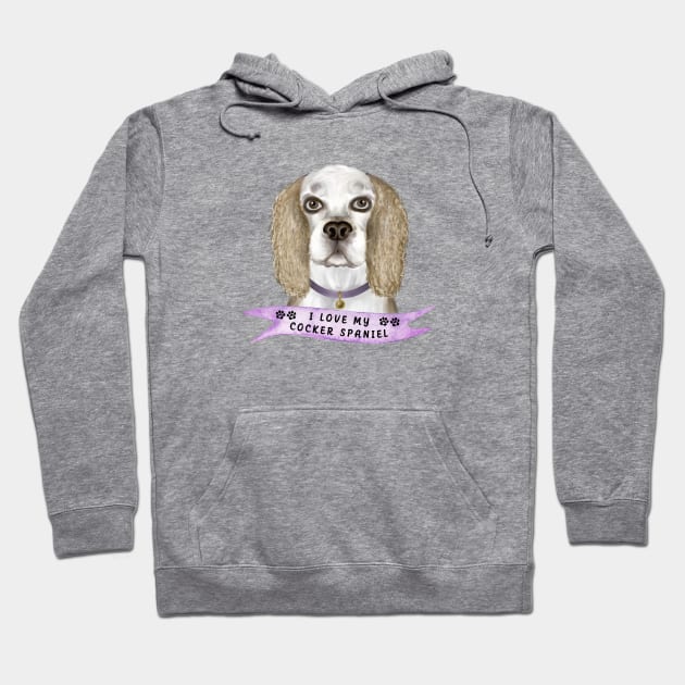 I Love my Cocker Spaniel, Buff Color Hoodie by THE Dog Designs